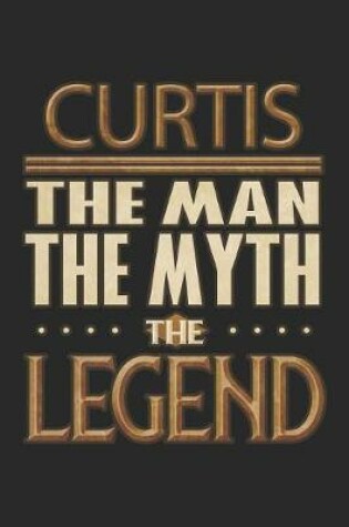 Cover of Curtis The Man The Myth The Legend