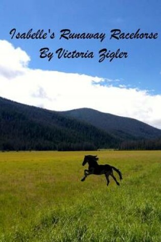 Cover of Isabelle's Runaway Racehorse