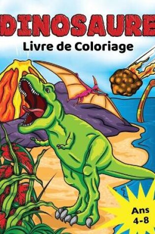 Cover of Dinosaure Livre de Coloriage