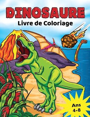 Book cover for Dinosaure Livre de Coloriage