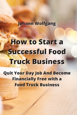 Book cover for How to Start a Successful Food Truck Business