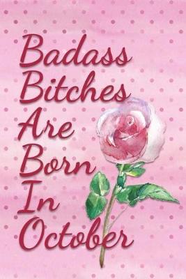 Book cover for Badass Bitches are Born In October