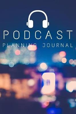 Book cover for Podcast Planning Journal