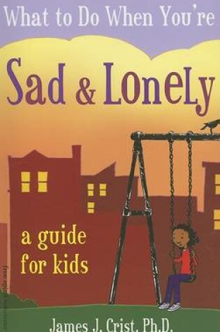 Cover of What to Do When You're Sad & Lonely