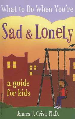 Book cover for What to Do When You're Sad & Lonely