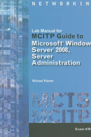 Cover of Lab Manual for Palmer's MCITP Guide to Microsoft� Windows Server 2008,  Server Administration, Exam #70-646