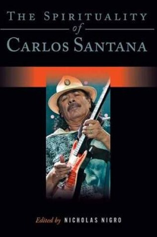 Cover of The Spirituality of Carlos Santana