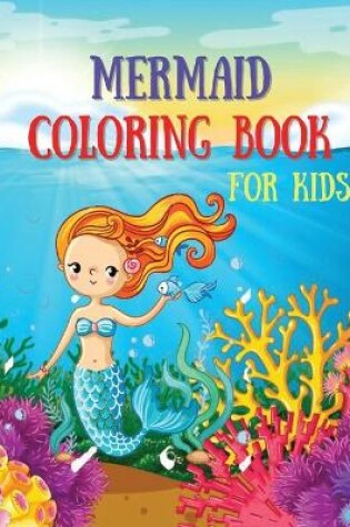 Cover of Mermaid Coloring Book For Kids