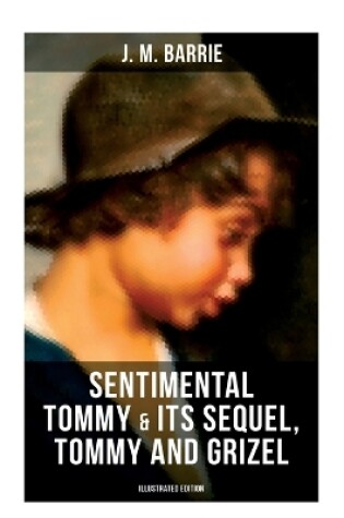 Cover of SENTIMENTAL TOMMY & Its Sequel, Tommy and Grizel