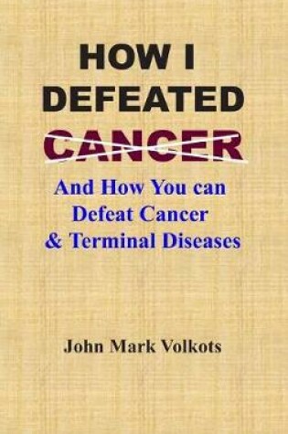 Cover of How I Defeated Cancer