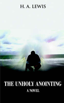 Book cover for The Unholy Anointing