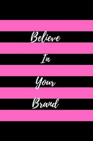 Cover of Believe In Your Brand