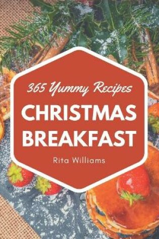 Cover of 365 Yummy Christmas Breakfast Recipes