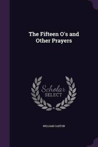 Cover of The Fifteen O's and Other Prayers