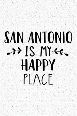 Book cover for San Antonio Is My Happy Place