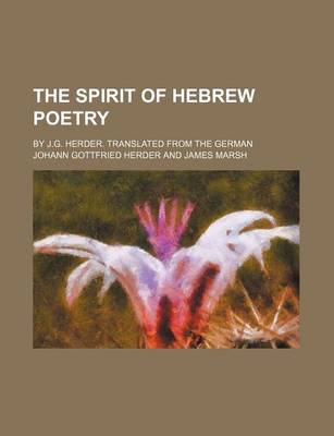 Book cover for The Spirit of Hebrew Poetry (Volume 1-2); By J.G. Herder. Translated from the German