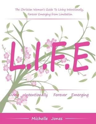 Book cover for Life-Living Intentionally, Forever Emerging