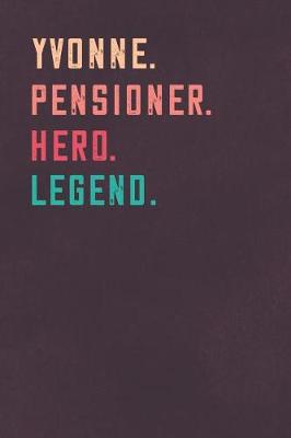 Book cover for Yvonne. Pensioner. Hero. Legend.