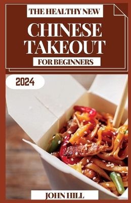 Book cover for The Healthy New Chinese Takeout for Beginners