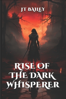 Cover of Rise of The Dark Whisperer