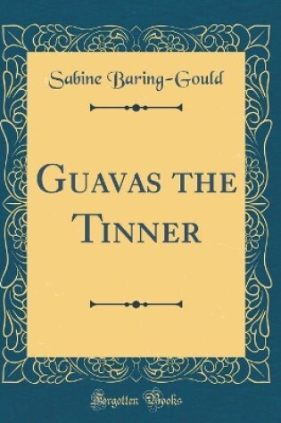 Cover of Guavas the Tinner (Classic Reprint)