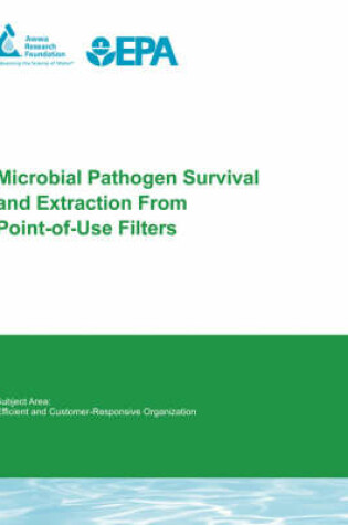 Cover of Microbial Pathogen Survival and Extraction from Point-of-Use Filters