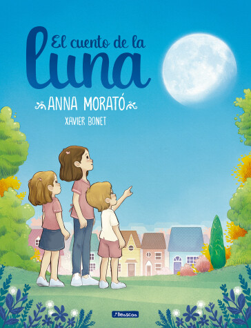 Book cover for El cuento de la luna / A Story about the Moon