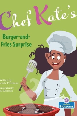 Cover of Chef Kate's Burger-And-Fries Surprise