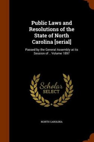 Cover of Public Laws and Resolutions of the State of North Carolina [Serial]