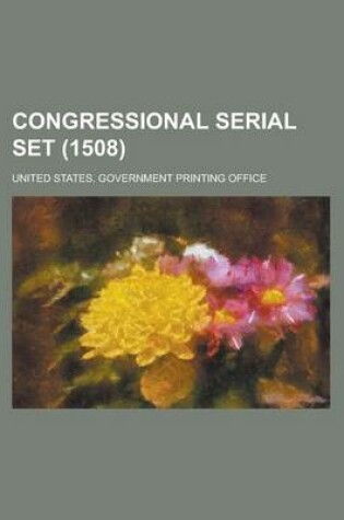 Cover of Congressional Serial Set (1508 )