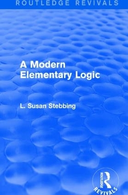 Book cover for Routledge Revivals: A Modern Elementary Logic (1952)