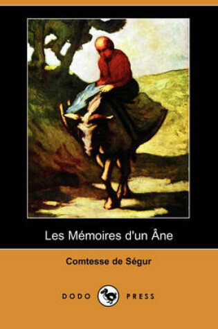 Cover of Les Memoires D'Un Ne (Dodo Press)