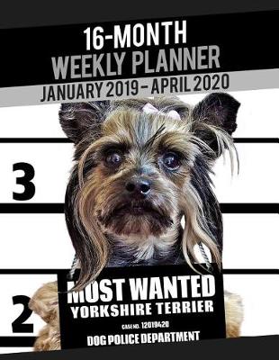 Cover of 2019-2020 Weekly Planner - Most Wanted Yorkshire Terrier (Yorkie)