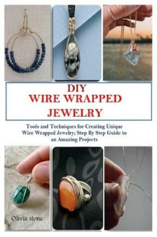 Cover of DIY Wire Wrapped Jewelry
