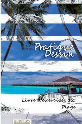 Cover of Pratique Dessin - Livre d'exercices 12