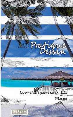 Cover of Pratique Dessin - Livre d'exercices 12