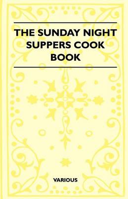 Book cover for The Sunday Night Suppers Cook Book