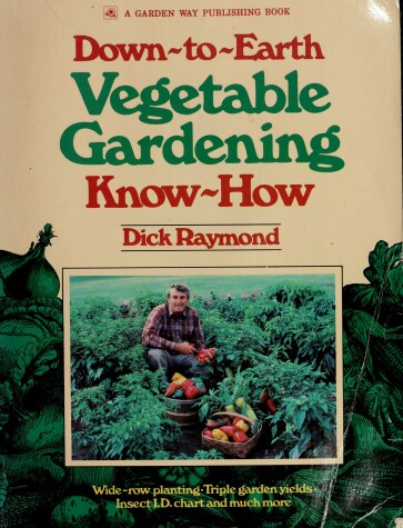 Book cover for Down-To-Earth Vegetable Gardening Know-How
