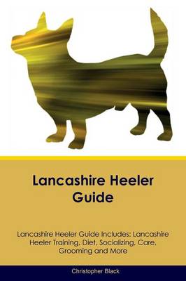 Book cover for Lancashire Heeler Guide Lancashire Heeler Guide Includes