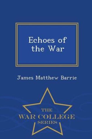 Cover of Echoes of the War - War College Series
