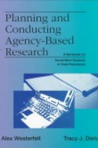 Cover of Planning and Conducting Agency-Based Research: a Workbook for Soc