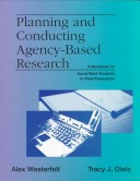 Book cover for Planning and Conducting Agency-Based Research: a Workbook for Soc