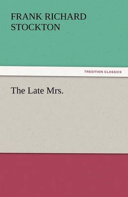 Book cover for The Late Mrs.