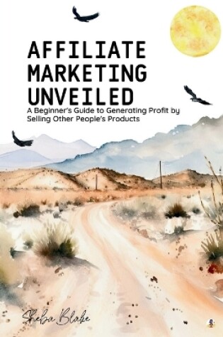 Cover of Affiliate Marketing Unveiled