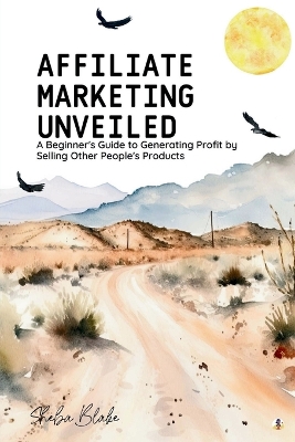 Book cover for Affiliate Marketing Unveiled