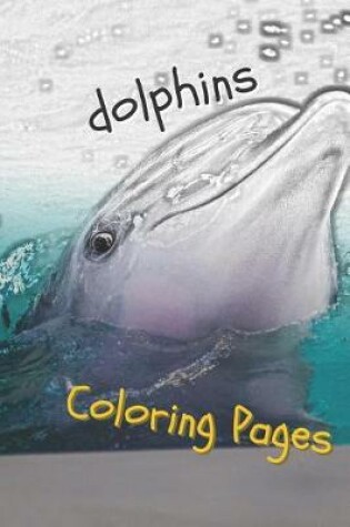 Cover of Dolphins Coloring Pages