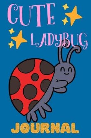 Cover of Cute Ladybug Journal