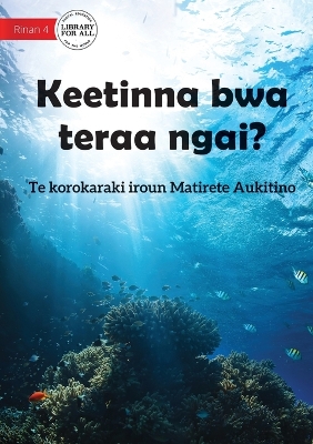 Book cover for Guess Who I Am? - Keetinna bwa teraa ngai? (Te Kiribati)