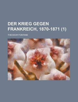 Book cover for Der Krieg Gegen Frankreich, 1870-1871 (1)