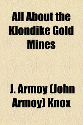 Book cover for All about the Klondike Gold Mines